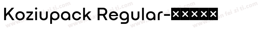 Koziupack Regular字体转换